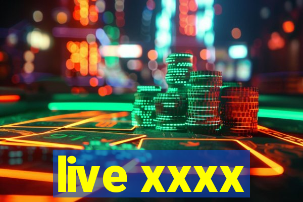 live xxxx